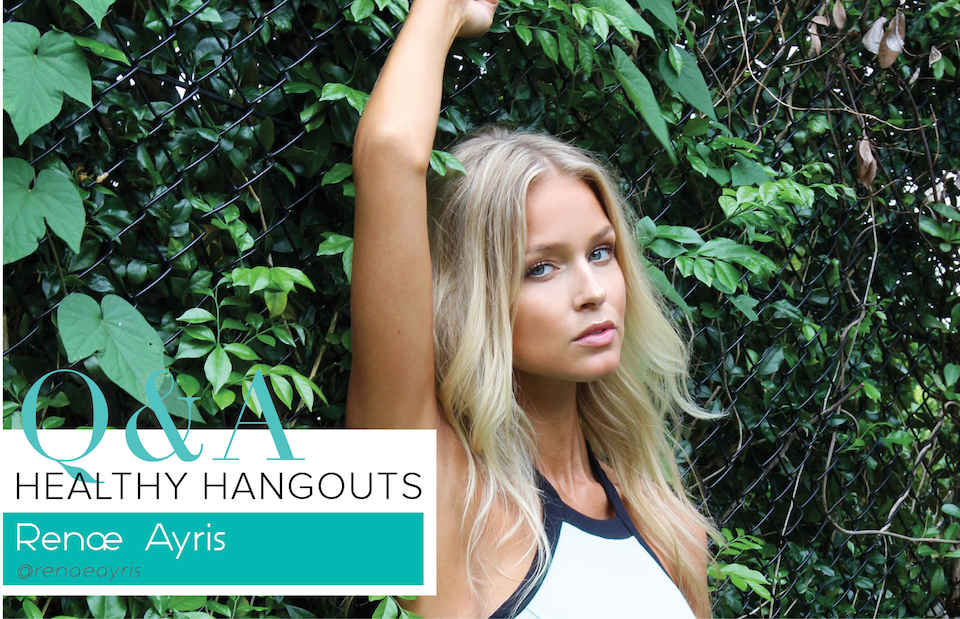 healthy hangouts: 5 minutes with renae ayris